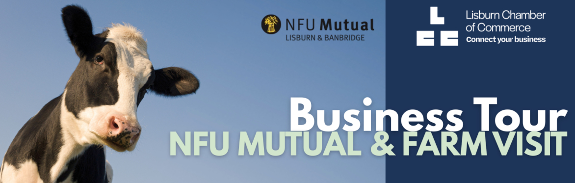 Business Tour: NFU Mutual & Farm Visit