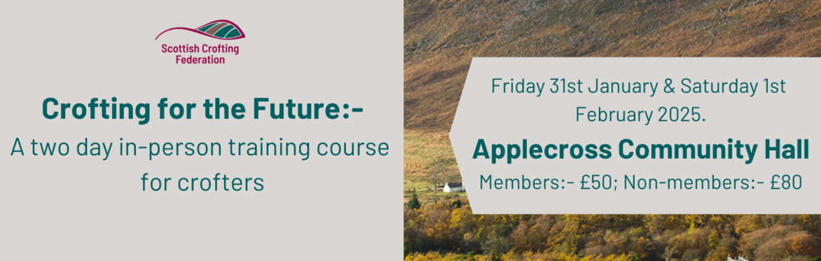 Crofting for the Future In-person Training Course - Applecross; Friday 31st January and Saturday 1st February 2025