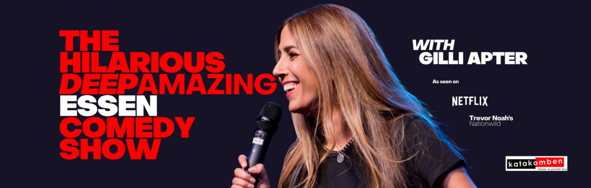 The Hilarious Deep Amazing Essen Comedy Show with Gilli Apter