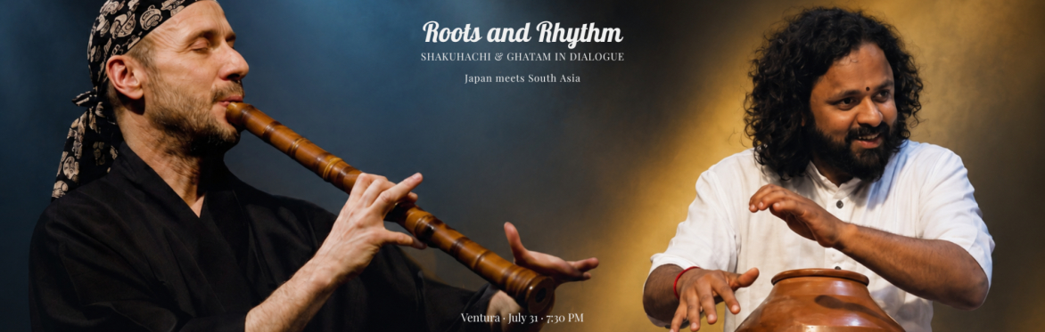 Shakuhachi master John Kaizan Neptune and ghatam virtuoso Giridhar Udupa performing in Roots & Rhythm.