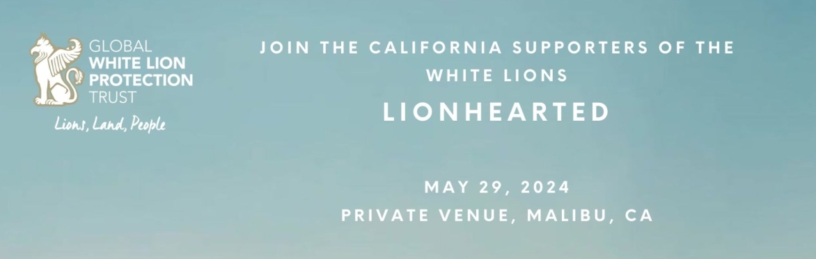 Lionhearted:  A Benefit for the Global White Lion Protection Trust