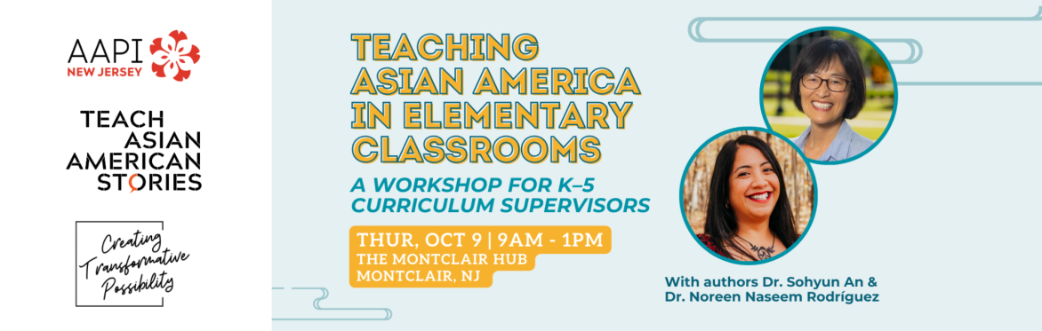 Teaching Asian America in Elementary Classrooms: A Workshop for K–5 Curriculum Supervisors