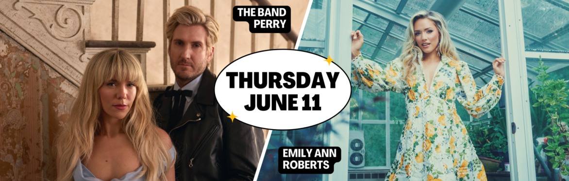 The Band Perry w/ Emily Ann Roberts