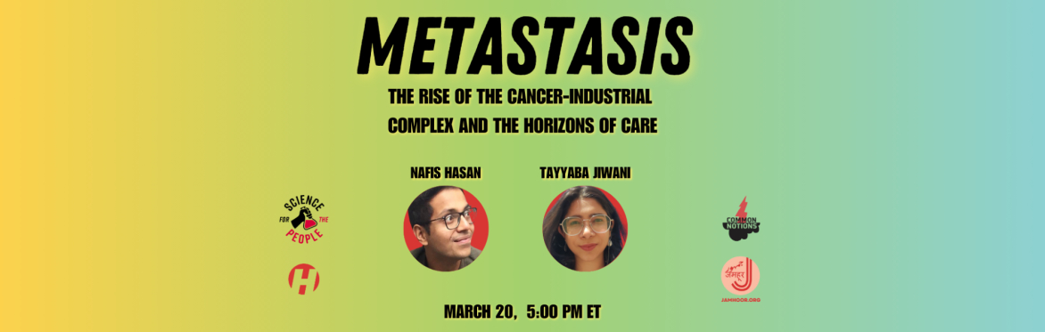 Metastasis: The Rise of the Cancer-Industrial Complex and the Horizons of Care