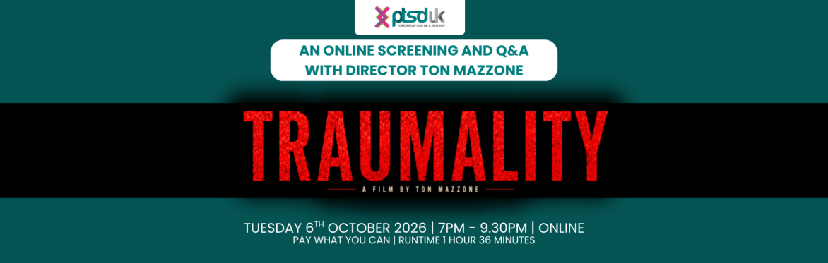 TRAUMALITY: A PTSD UK Online Screening with Director Ton Mazzone