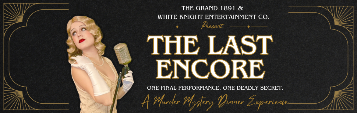 The Last Encore: A Murder Mystery Dinner Experience