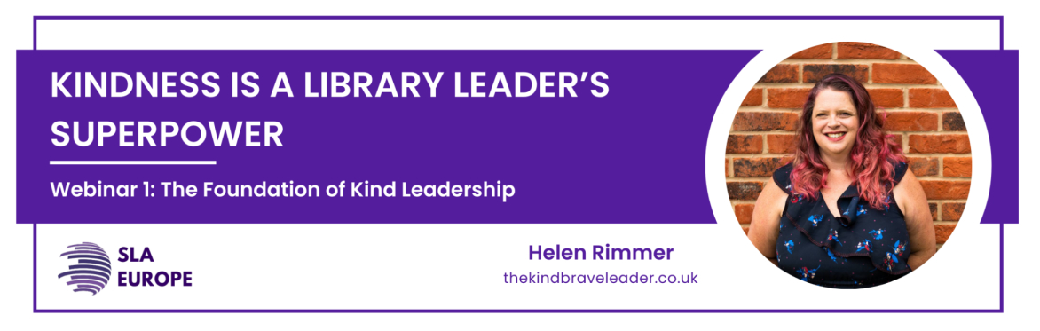 Kindness is a Library Leader’s Superpower - The Foundation of Kind Leadership