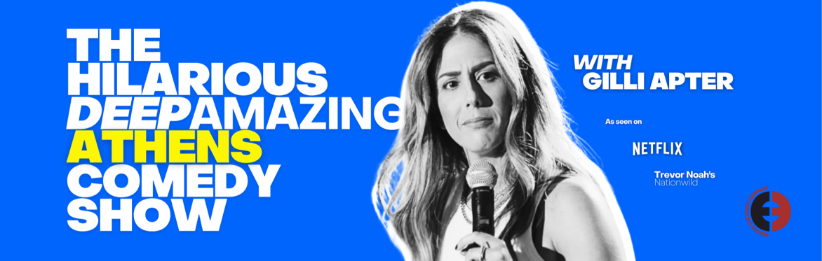 The Hilarious Deep Amazing Athens Comedy Show with Gilli Apter