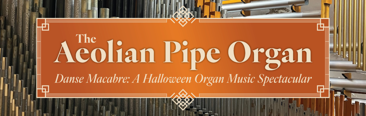 The Aeolian Pipe Organ: Danse Macabre- A Halloween Organ Music Spectacular