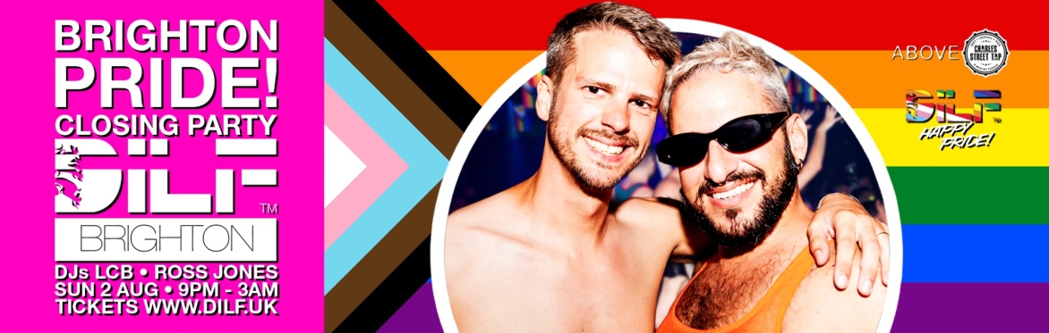 DILF Brighton: PRIDE Closing Party 🏳️‍🌈