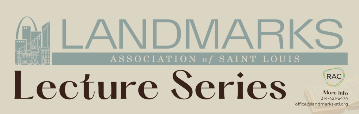 Landmarks Lecture Series: "Lost Chinatown and Insights to St. Louis Chinese American History"~Peter Tao