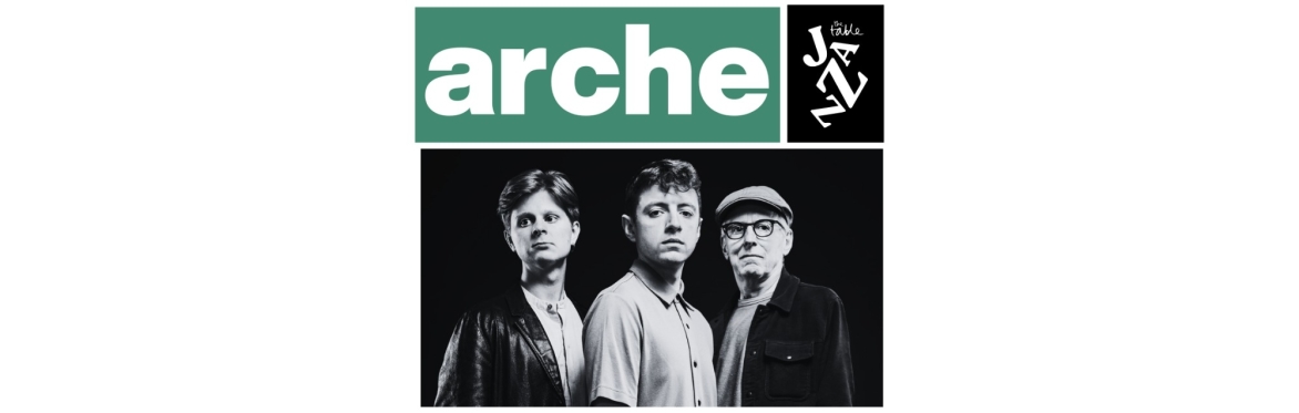 ᴊᴀᴢᴢ: arche – Steve Saunders (Guitar) Asger Nissen (Saxophone) Jeff Williams (Drums)