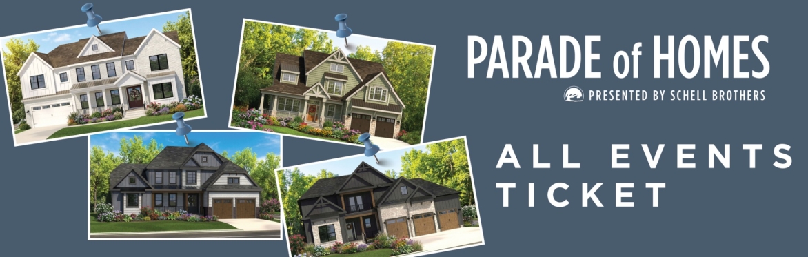 Schell Parade of Homes - All Events Ticket (Week 1-3)