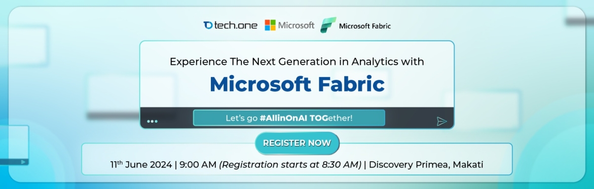 Experience The Next Generation in Analytics with Microsoft Fabric — REGISTER NOW!