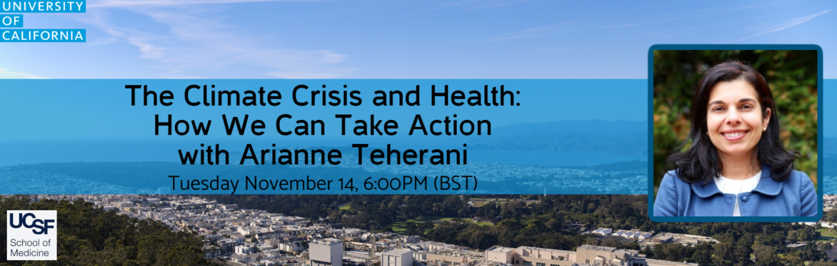 Sustainability Talks: An Interactive Discussion with Professor Arianne Teherani about Climate and Health