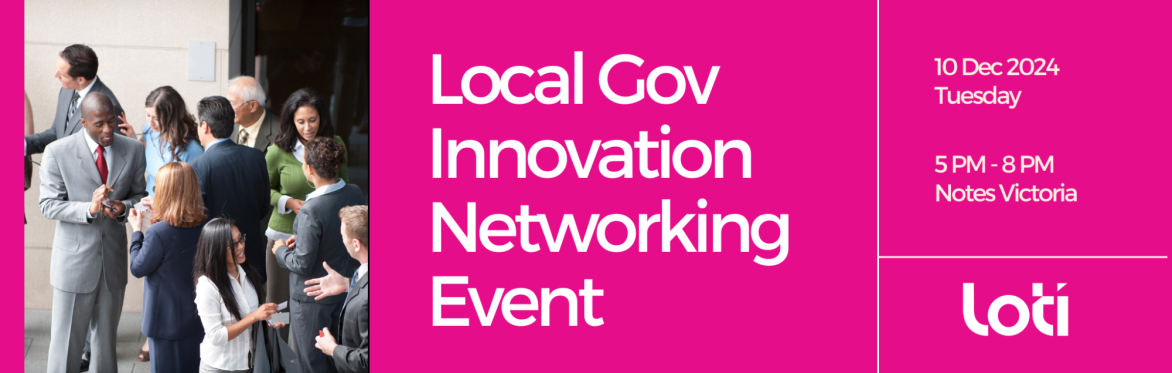 LOTI Local Gov Innovation Networking Event