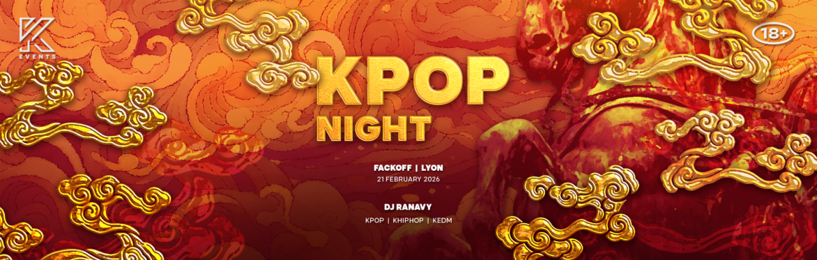 OfficialKEvents | LYON: KPOP & KHIPHOP Night in February - Lunar New Year