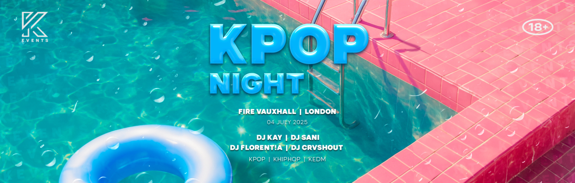 OfficialKEvents | LONDON: KPOP & KHIPHOP Night in July — 3 ROOMS