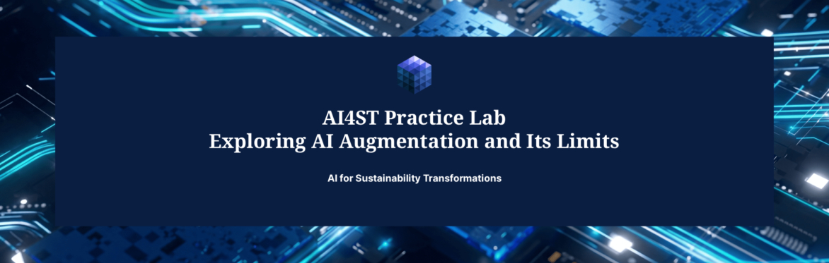 AI4ST Practice Lab - Exploring AI Augmentation and Its Limits