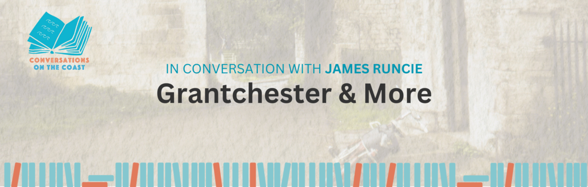 Grantchester & More With James Runcie