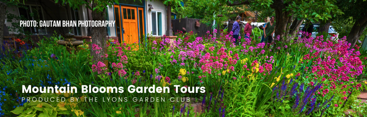 2024 Mountain Blooms Garden Tours produced by the Lyons Garden Club