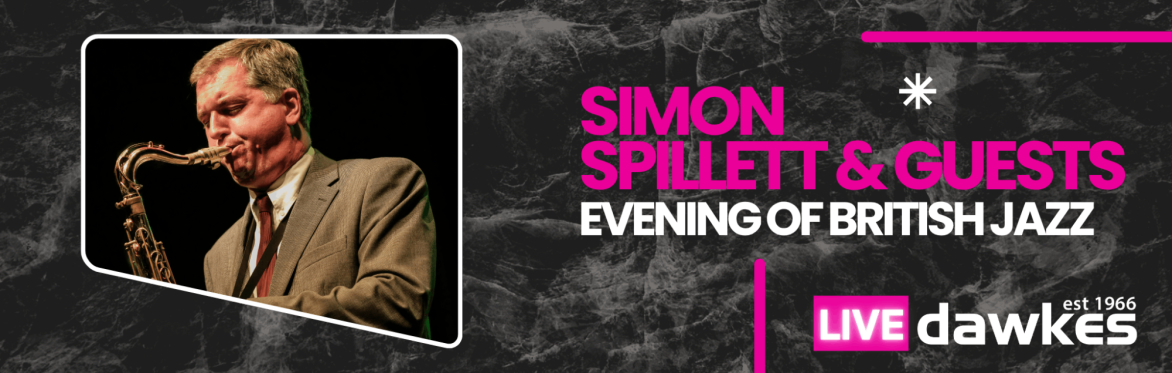 An Evening of British Jazz with Simon Spillett - 60th Anniversary Special