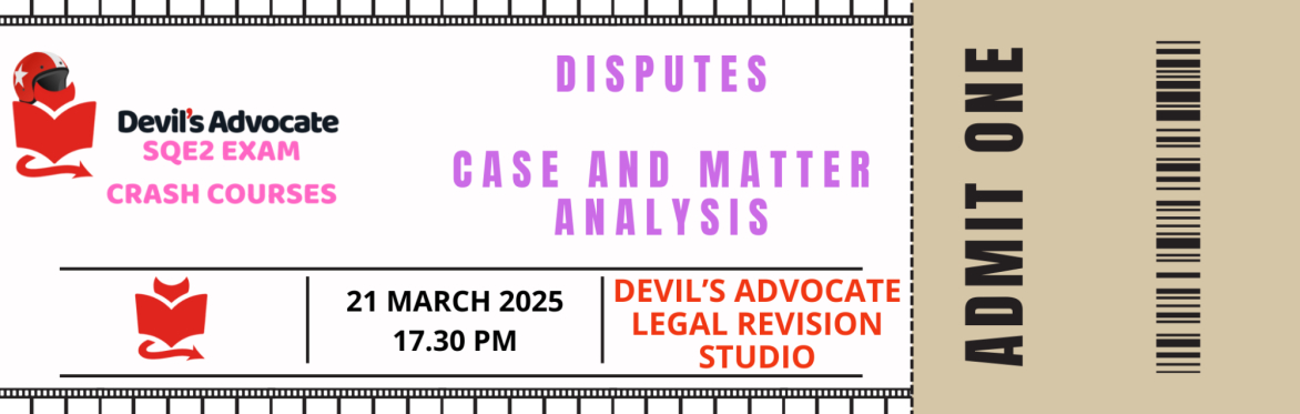 SQE2 MOCK: Disputes: Case and Matter Analysis