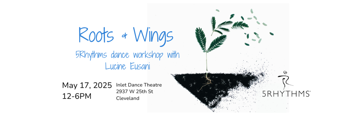 Roots & Wings: A 5Rhythms Workshop with Lucine Eusani