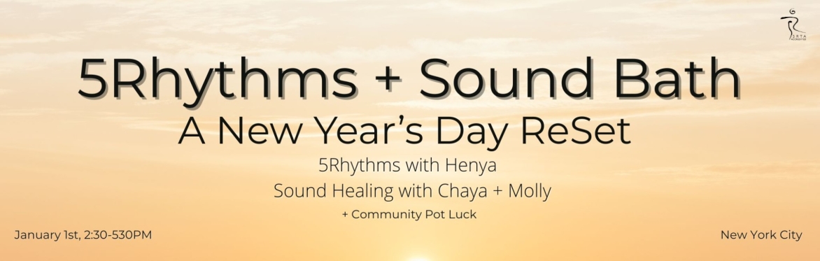 5Rhythms + Sound Bath: A New Year's Day ReSet