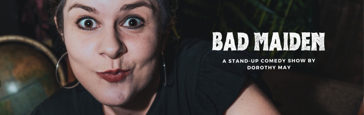 "Bad Maiden", A Stand-Up Comedy Hour at Happy Valley Brewing