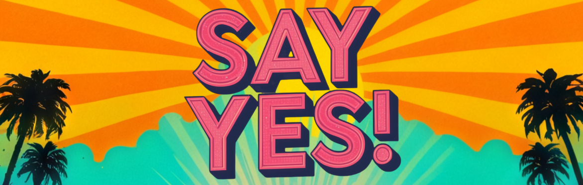 Say Yes!