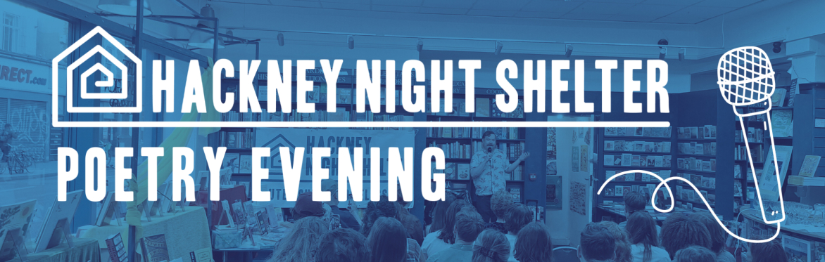 Hackney Night Shelter Poetry Evening