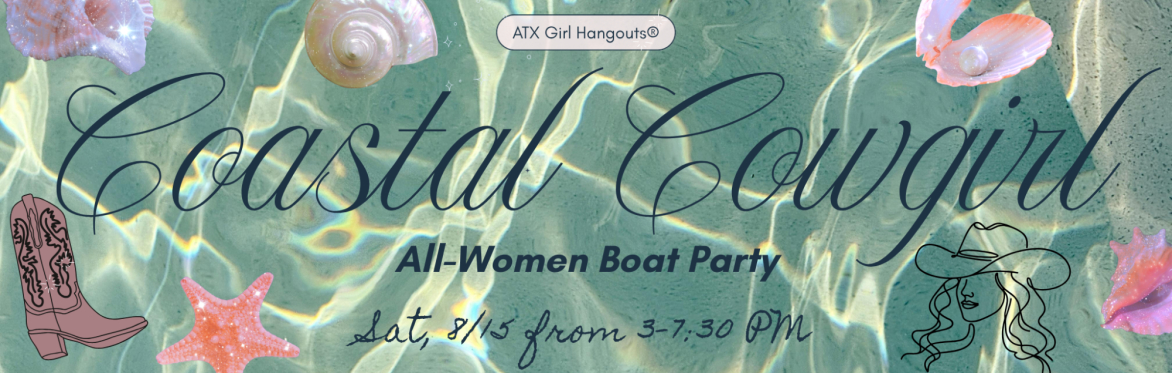 Coastal Cowgirl All-Women Boat Party