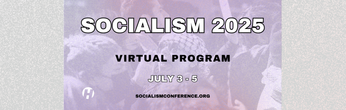 Socialism 2025 Virtual Program