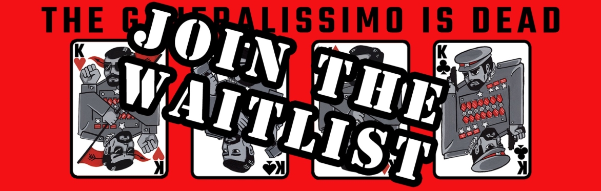 The Generalissimo is Dead - a Megagame (Game 2)