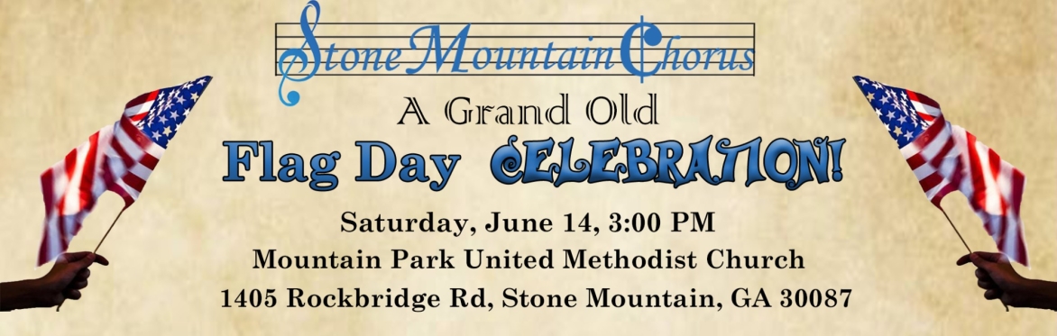 Stone Mountain Chorus celebrates Flag Day in song!