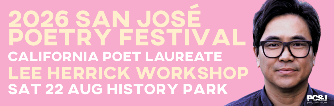 2026 San José Poetry Festival: Writing Workshop with Lee Herrick