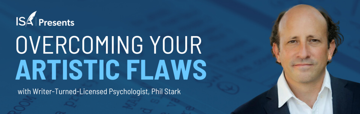 Overcoming Your Artistic Flaws with Writer-Turned-Licensed Psychologist, Phil Stark