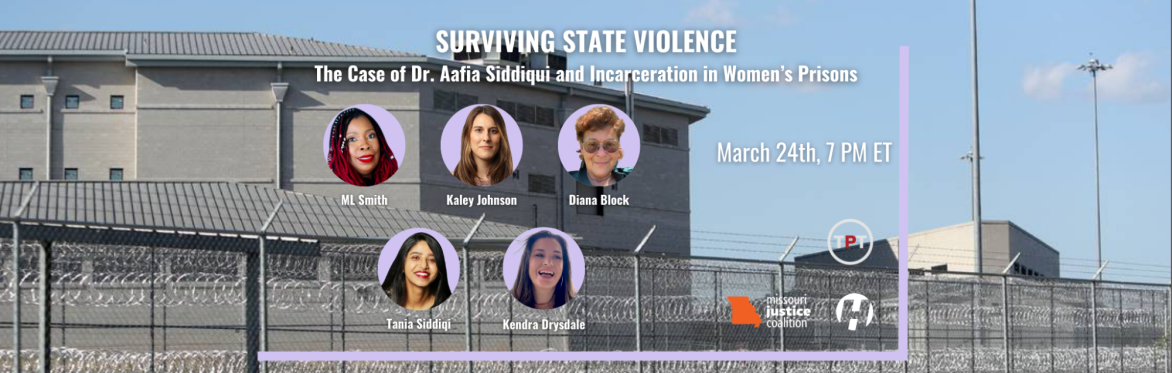 Surviving State Violence: The Case of Dr. Aafia Siddiqui and Incarceration in Women’s Prisons