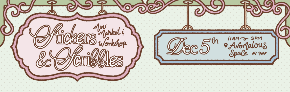 Stickers & Scribbles Mini Market + Workshops Pop up!