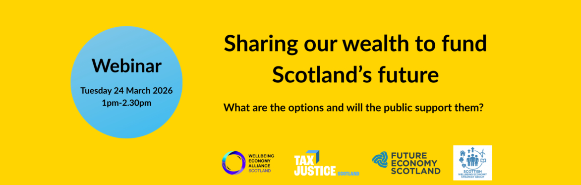 Sharing our wealth to fund Scotland’s future: what are the options and will the public support them?