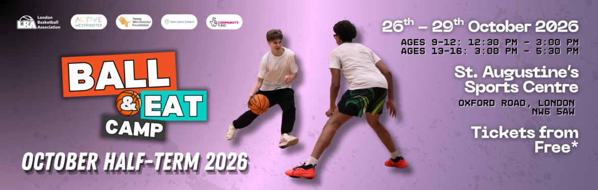 LBA Ball & Eat Camp | October Half-Term 2026 | Ages 9-12 | Ages 13-16