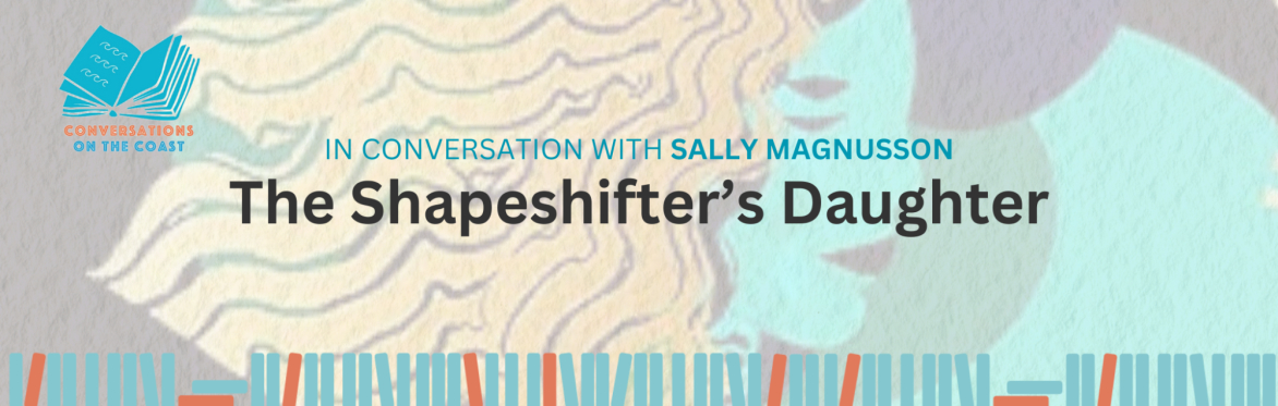 The Shapeshifter's Daughter With Sally Magnusson