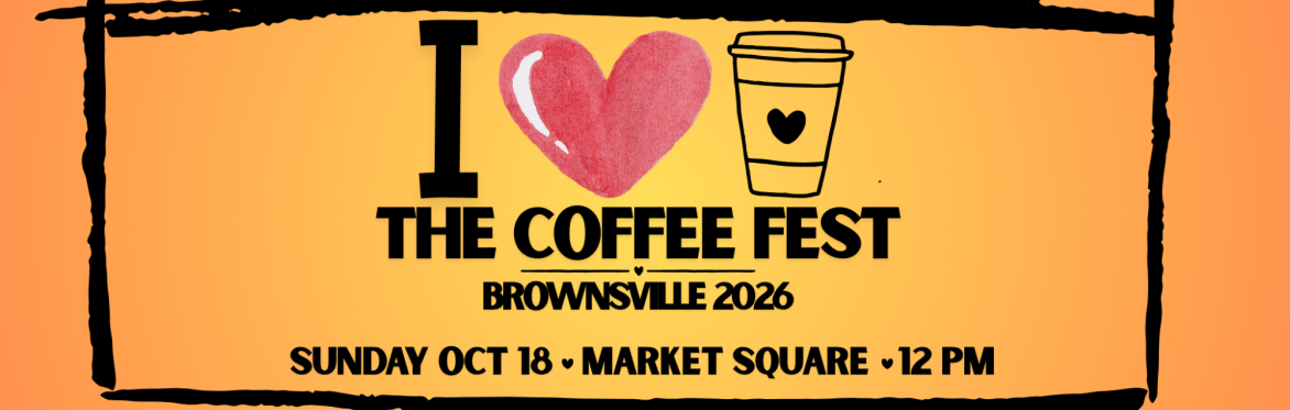 The Coffee Fest - Brownsville 2026