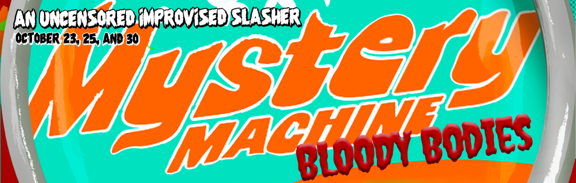 Mystery Machine: Bloody Bodies - An Uncensored Improvised Slasher