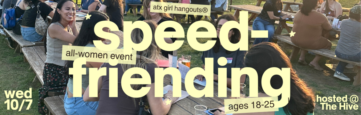 All-Women Speed-Friending Event (Ages 18-25)