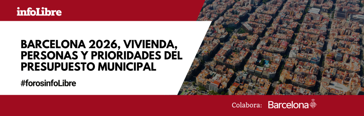 Barcelona 2026: Vivienda, personas y prioridades del presupuesto municipal