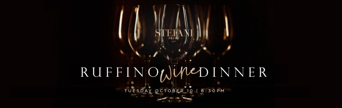 Stefani Prime Ruffino Wine Dinner