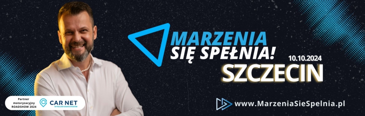 SZCZECIN Roadshow "Marzenia się Spełnia" 2024