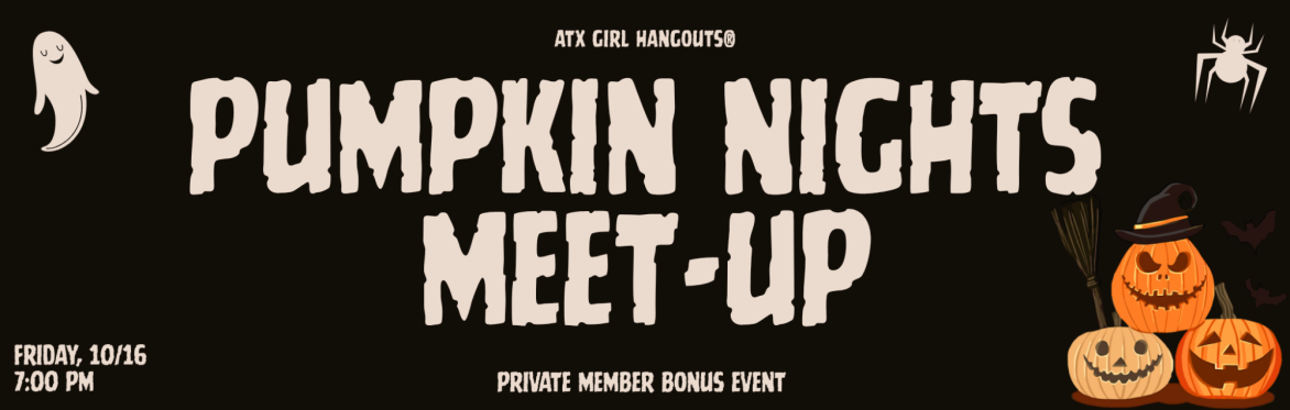 Pumpkin Nights Meet-Up (Private Member Event)